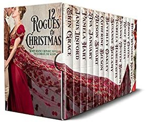 12 Rogues of Christmas by Erin Grace, Heidi Wessman Kneale, Susanne Bellamy, Alison Stuart, Beverley Eikli, Catherine Bilson, Renée Dahlia, Ebony Oaten, Pamela Hart, Janis Linford, Isabella Hargreaves, Ebony McKenna, Beverley Oakley, Joanne Austen Brown, Ava January