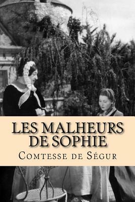 Les malheurs de Sophie by Sophie, comtesse de Ségur