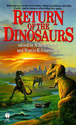 Return of the Dinosaurs by Jack Nimersheim, Malcolm Beckett, Barbara Delaplace, Bud Sparhawk, Melanie Rawn, David Gerrold, Batya Swift Yasgur, Josepha Sherman, Mike Resnick, Gene Wolfe, Kent Brewster, Robyn Herrington, Karen E. Taylor, Michelle Sagara West, Nick DiChario, Laura Resnick, Karen Haber, Alan Rodgers, Ron Collins, Barry N. Malzberg, Kathy Chwedyk, Ann Marston, Susan Shwartz, Esther M. Friesner, Robert J. Sawyer, Kristine Kathryn Rusch, Maureen F. McHugh