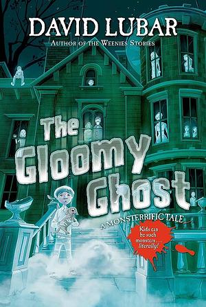 The Gloomy Ghost by David Lubar