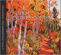 Erin Hanson: Open Impressionism, Volume II by Erin Hanson