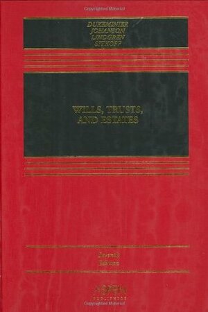 Wills, Trusts, and Estates (Aspen Casebooks) by James Lindgren, Stanley M. Johanson, Jesse Dukeminier