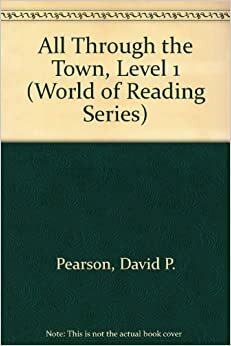All Through the Town by P. David Pearson