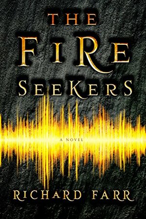 The Fire Seekers by Richard Farr