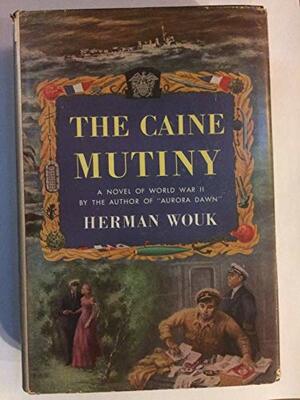 Caine' mutiny. by Herman Wouk