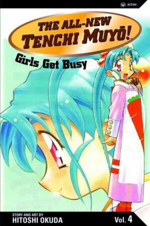 The All-New Tenchi Muyo! Vol. 4: Girls Get Busy by Hitoshi Okuda