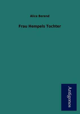 Frau Hempels Tochter by Alice Berend