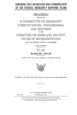 Assessing the capabilities and coordination of the federal emergency response teams by United St Congress, United States House of Representatives, Committee on Homeland Security (house)