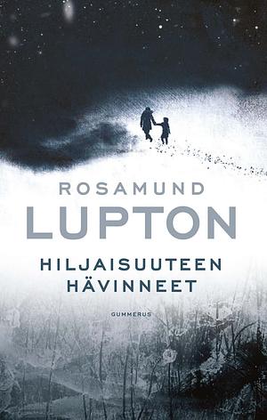 Hiljaisuuteen hävinneet by Rosamund Lupton