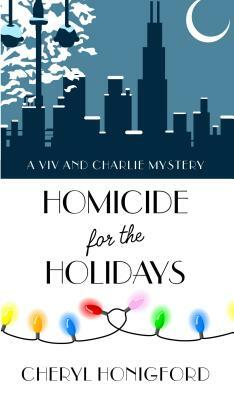 Homicide for the Holidays by Cheryl Honigford