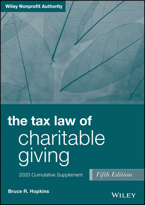 The Tax Law of Charitable Giving, 2020 Cumulative Supplement by Bruce R. Hopkins