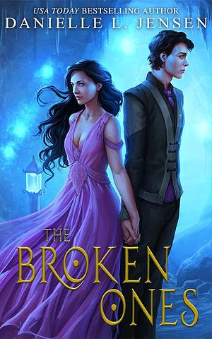 The Broken Ones by Danielle L. Jensen