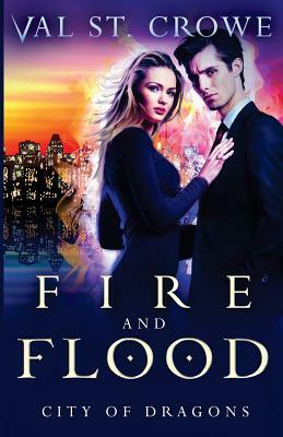 Fire and Flood by Val St Crowe