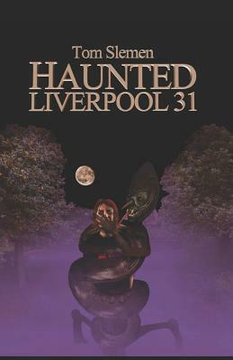 Haunted Liverpool 31 by Tom Slemen