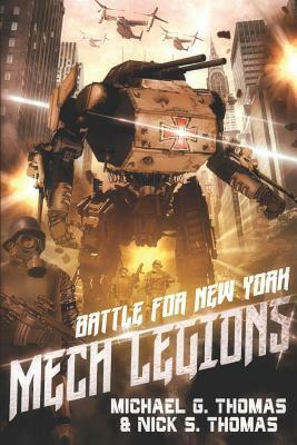 Mech Legions: Battle for New York by Michael G. Thomas, Nick S. Thomas