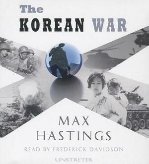 The Korean War by Max Hastings