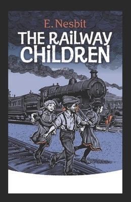 The Railway Children Annotated by E. Nesbit