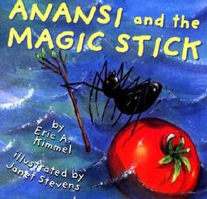 Anansi and the Magic Stick (1 Paperback/1 CD) [With Paperback Book] by Eric A. Kimmel