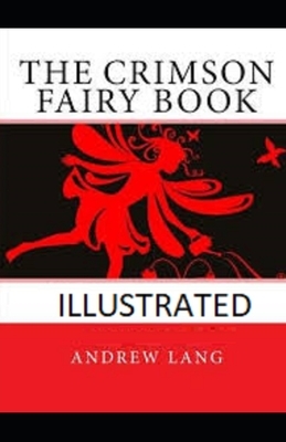 The Crimson Fairy Book Illustrated by Andrew Lang