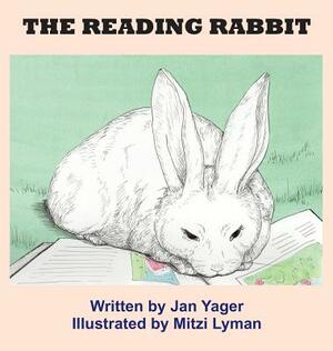 The Reading Rabbit by Jan Yager