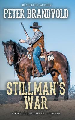 Stillman's War (A Sheriff Ben Stillman Western) by Peter Brandvold