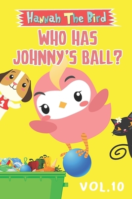 Who has Johnny's Ball: Hannah The Bird Series Vol.10 by Linda Allen