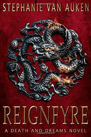 Reignfyre by Stephanie Van Auken