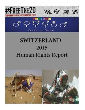 Switzerland: 2015 Human Rights Report by United States Department of State