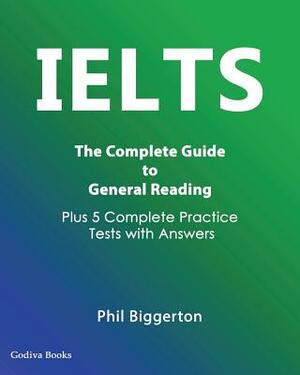 IELTS - The Complete Guide to General Reading by Phil Biggerton