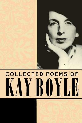 Collected Poems by Kay Boyle