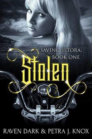 Stolen by Raven Dark, Petra J. Knox