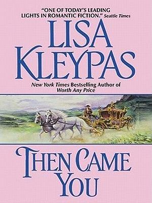 Then Came You by Lisa Kleypas