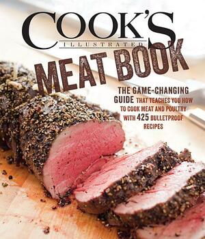 The Cook's Illustrated Meat Book by Cook's Illustrated