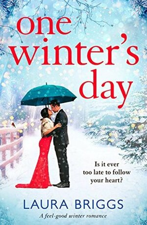 One Winter's Day: A feel good winter romance by Laura Briggs