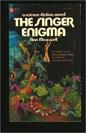 The Singer Enigma by Ann Maxwell