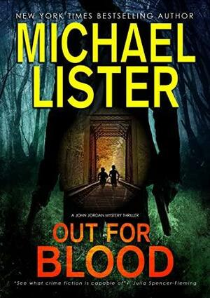 Out for Blood by Michael Lister, Michael Lister