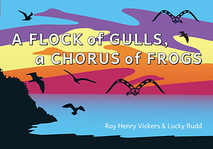 A Flock of Gulls, a Chorus of Frogs by Roy Henry Vickers, Lucky Budd