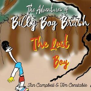 The Adventures of Billy Bog Brush: The Lost Boy by Ian Campbell