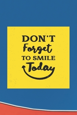 Don't Forget to Smile by Kathleen Gilles Seidel