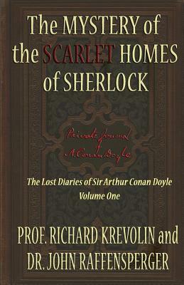 The Mystery of The Scarlet Homes Of Sherlock by John Raffensperger, Richard Krevolin