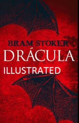 Dracula Illustrated by Bram Stoker