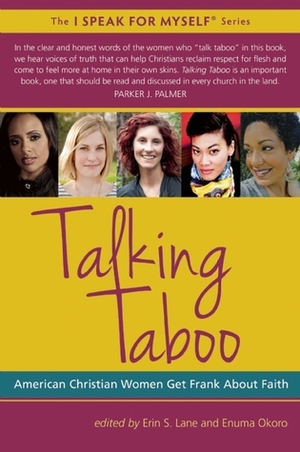 Talking Taboo: American Christian Women Get Frank About Faith by Enuma Okoro, Erin S. Lane