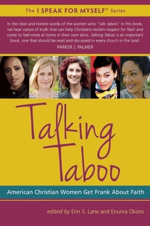 Talking Taboo: American Christian Women Get Frank About Faith by Erin S. Lane, Enuma Okoro