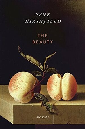 The Beauty: Poems by Jane Hirshfield