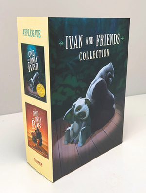 Ivan & Friends 2-Book Collection: The One and Only Ivan and the One and Only Bob by Katherine Applegate
