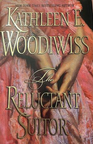 The Reluctant Suitor by Kathleen E. Woodiwiss