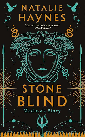 Stone Blind: Medusa's Story by Natalie Haynes
