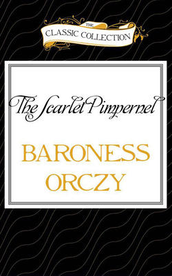 The Scarlet Pimpernel by Baroness Orczy