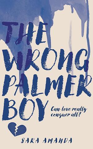 The Wrong Palmer Boy by Sara Amanda