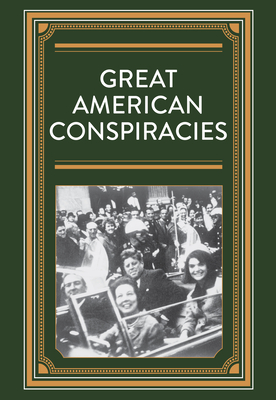 Great American Conspiracies by Publications International Ltd